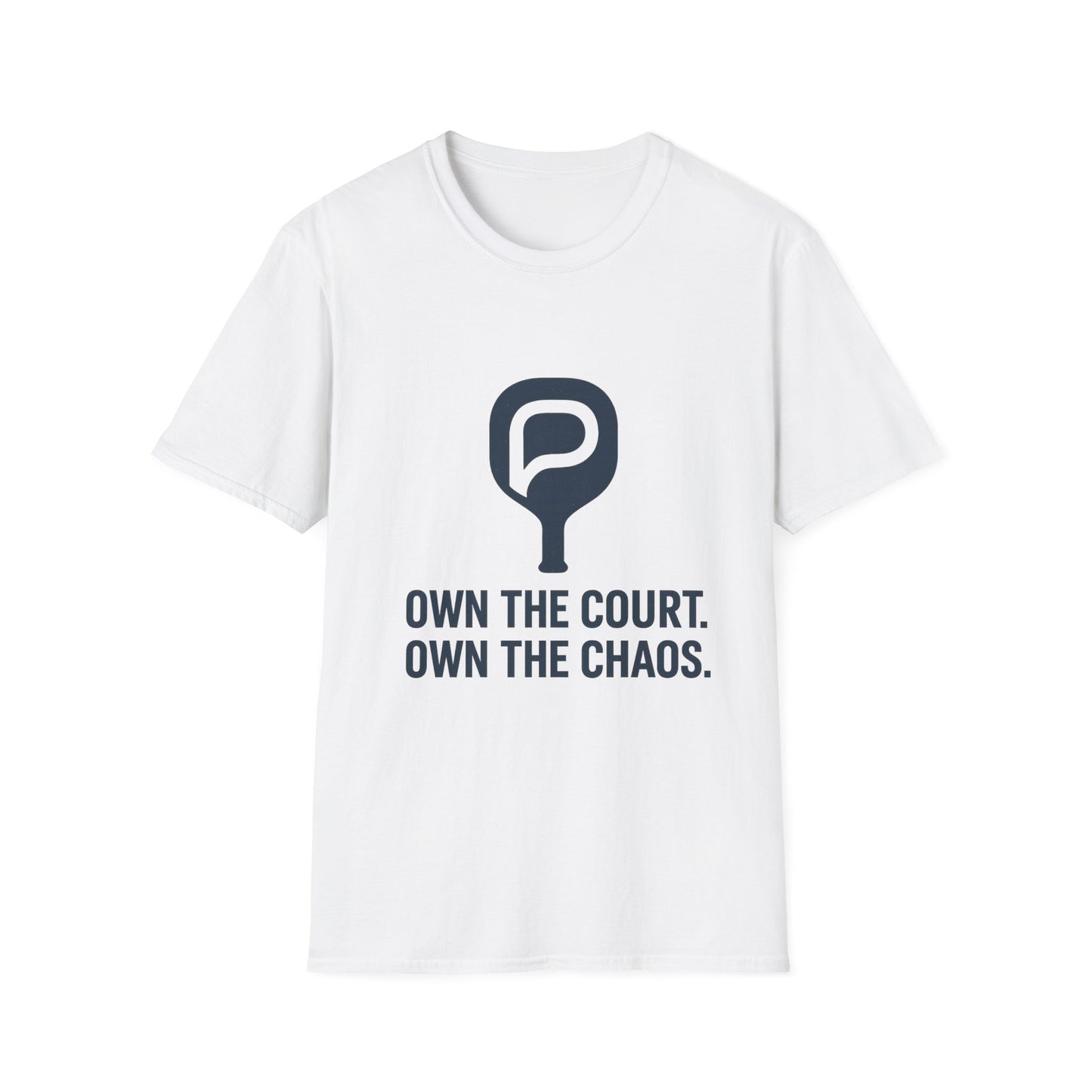 Pickleball T‑Shirt — "Own the Court. Own the Chaos." Athletic Pickleball Tee for Players